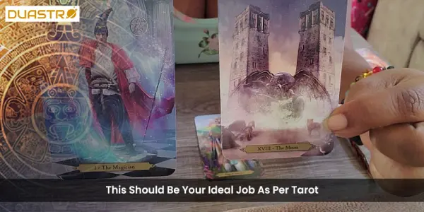 This Should Be Your Ideal Job As Per Tarot